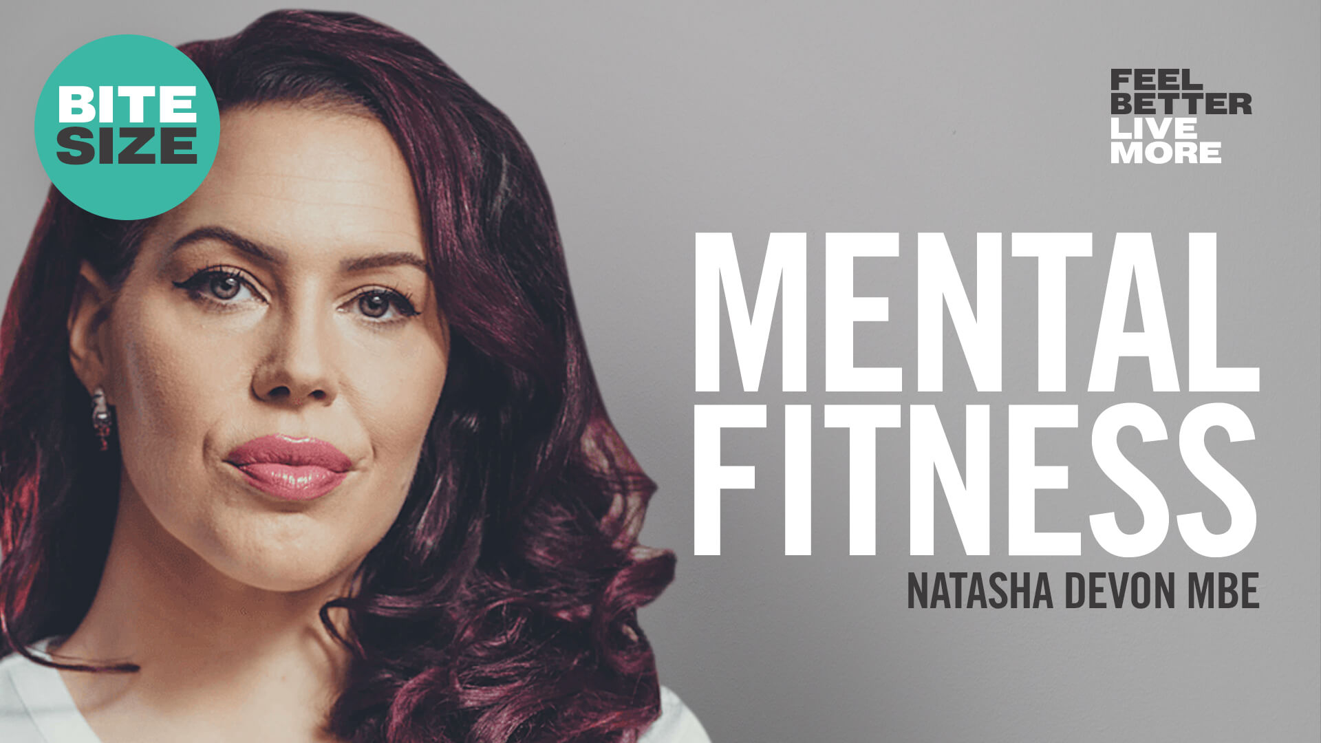 Bitesize How To Improve Your Mental Fitness Natasha Devon Dr Rangan Chatterjee