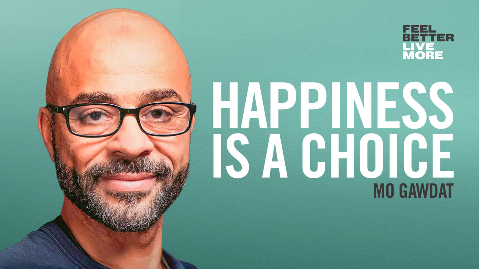How to Become Happier Today: It’s Easier Than You Think with Mo Gawdat